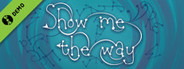 Show me the way Demo