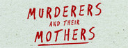 Murderers and their Mothers