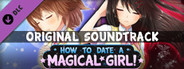 How To Date A Magical Girl! Original Soundtrack