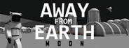 Away From Earth: Moon