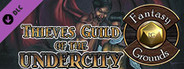 Fantasy Grounds - Thieves’ Guild of the Undercity (5E)