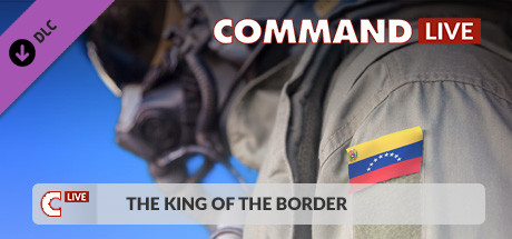 Command LIVE - The King of the Border