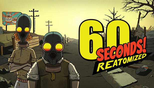 Save 33 On 60 Seconds Reatomized On Steam