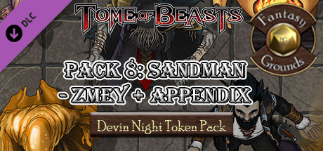 Fantasy Grounds - Devin Night Token Pack: Tome of Beasts 8: Sandman - Zmey +Appendix NPC's (Token Pack)