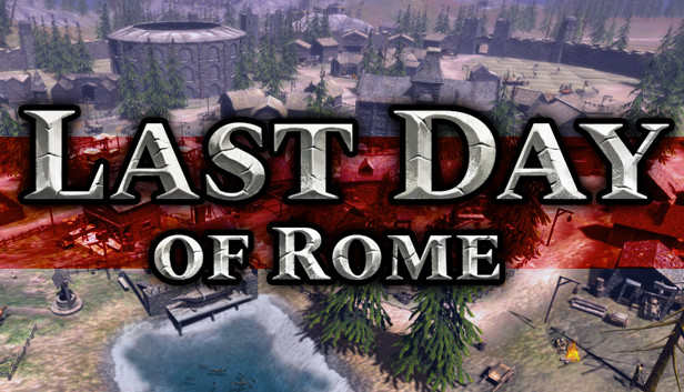 Last Day Of Rome On Steam