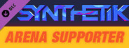 SYNTHETIK: Arena Supporter Pack