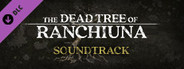The Dead Tree of Ranchiuna OST