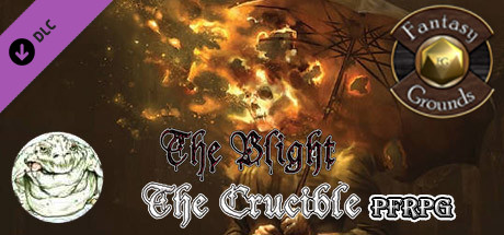 Fantasy Grounds - The Blight: The Crucible (PFRPG) cover art