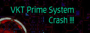 VKT Prime System Crash