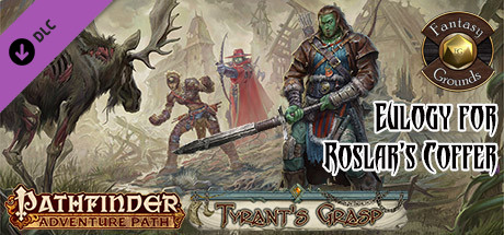 Fantasy Grounds - Pathfinder RPG - The Tyrant's Grasp AP 2: Eulogy for Roslar's Coffer (PFRPG)