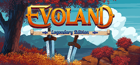 Evoland Legendary Edition