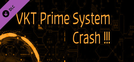 VKT Prime System Crash (Extra)