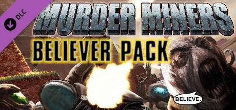 Murder Miners - Believer's Pack DLC cover art