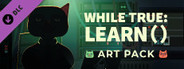 while True: learn() Art Pack
