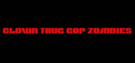 Clown Thug Cop Zombies cover art