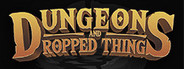 Dungeons & Dropped Things