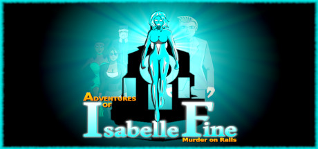 Adventures of Isabelle Fine: Murder on Rails (PreAlpha)