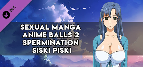 SEXUAL MANGA ANIME BALLS 2 spermination SISKI PISKI cover art