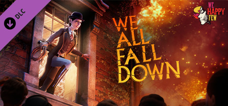 We Happy Few - We All Fall Down cover art