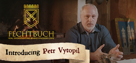 Fechtbuch: Real Swordfighting behind Kingdom Come: Introducing Petr Vytopil