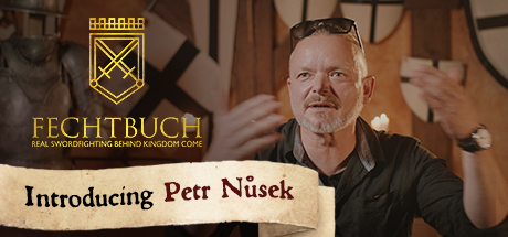 Fechtbuch: Real Swordfighting behind Kingdom Come: Introducing Petr Nůsek