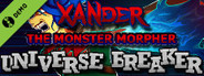 Xander the Monster Morpher: Universe Breaker Demo
