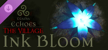 Túatha Echoes: The Village - Ink Bloom cover art