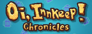 Oi, Innkeep! - Chronicles!