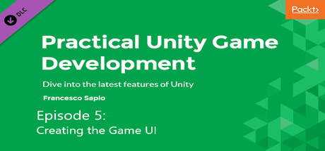 Hands on game development with Unity 2018: Creating the Game UI cover art