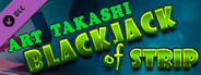 Blackjack of Strip ART Takashi
