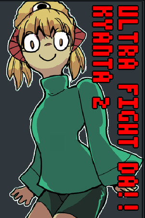 Ultra Fight Da ! Kyanta 2 poster image on Steam Backlog