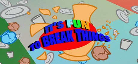 Its Fun To Break Things cover art