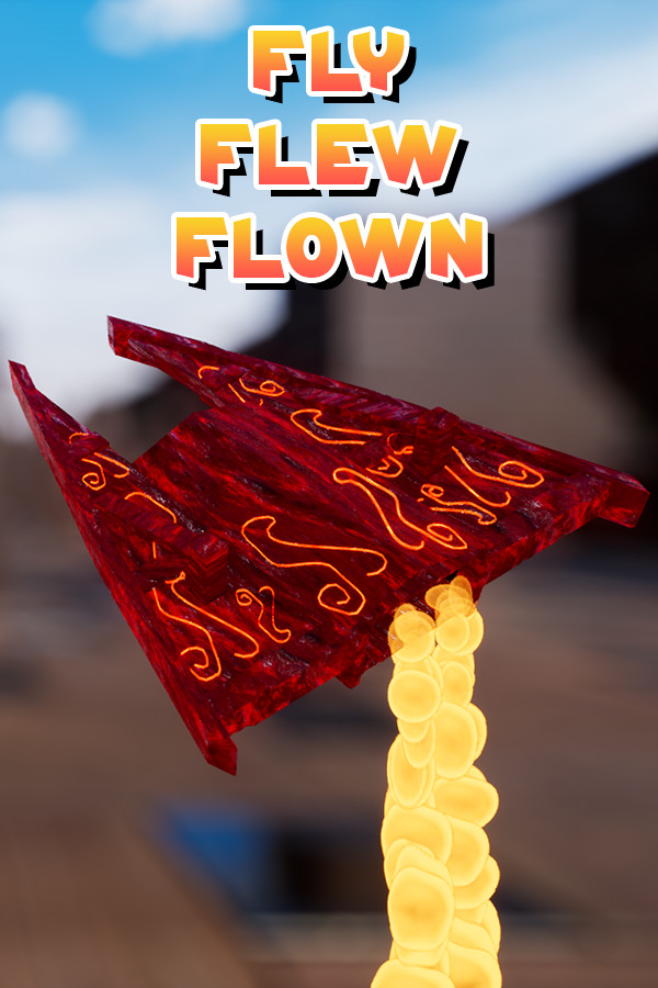 Fly Flew Flown for steam Fly Flew Flown for steam