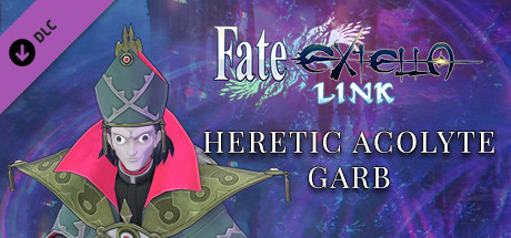 Fate/EXTELLA LINK - Heretic Acolyte Garb cover art
