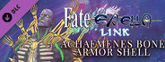 Fate/EXTELLA LINK - Achaemenes Bone Armor Shell