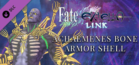 Fate/EXTELLA LINK - Achaemenes Bone Armor Shell cover art