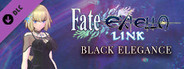 Fate/EXTELLA LINK - Black Elegance