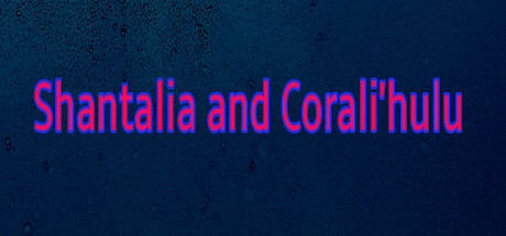 Shantalia and Corali'hulu cover art