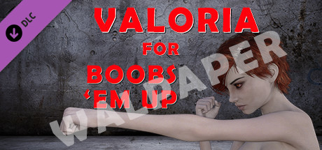 Valoria for Boobs 'em up - Wallpaper cover art