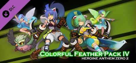 Heroine Anthem Zero 2：Colorful Feather Pack IV cover art
