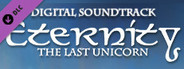 Eternity: The Last Unicorn - Digital Soundtrack