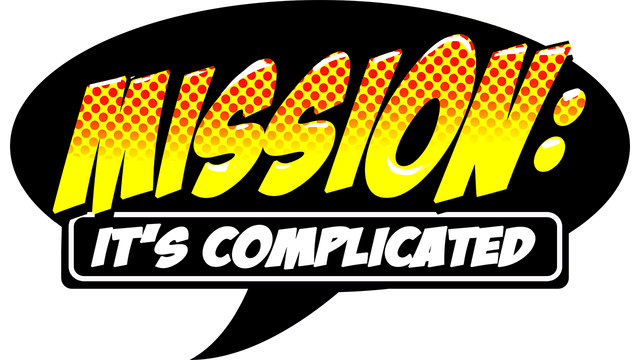 Mission: It's Complicated - Steam Backlog