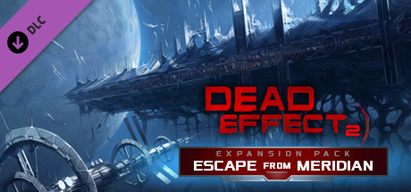 Dead Effect 2 - Escape From Meridian Download For Mac