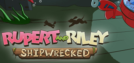 Rupert and Riley Shipwrecked cover art