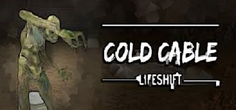 Cold Cable: Lifeshift