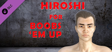 Hiroshi for Boobs 'em up