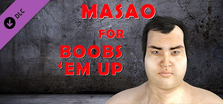 Masao for Boobs 'em up