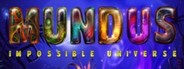 Mundus - Impossible Universe
