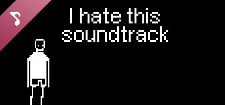 I hate this soundtrack