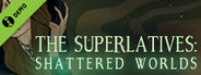 The Superlatives: Shattered Worlds Demo